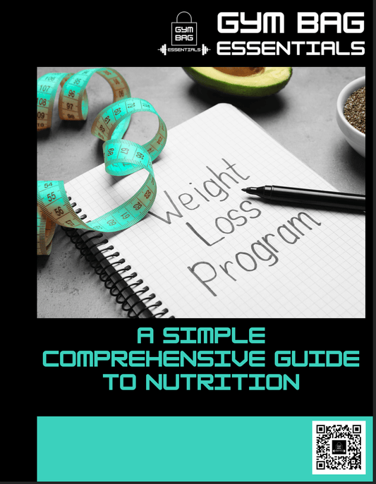 Simple Comprehensive Guide to Nutrition - Gym Bag Essentials